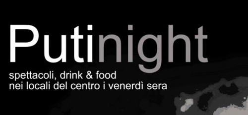 Putinight: gli appuntamenti del venerdì